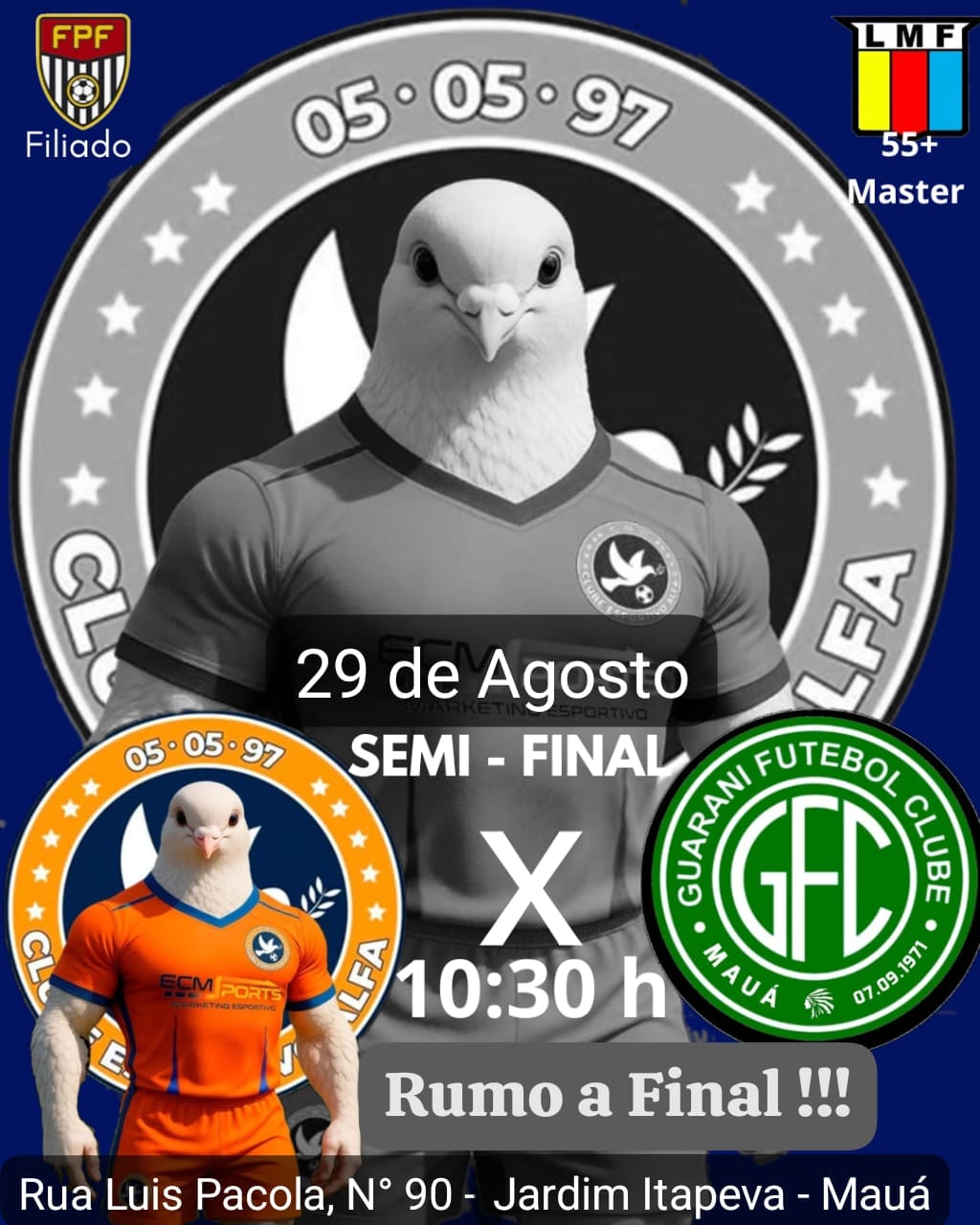Neste Sábado 29 de Agosto teremos a Semi-Final